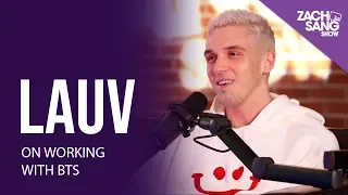 Lauv on Working w/ BTS