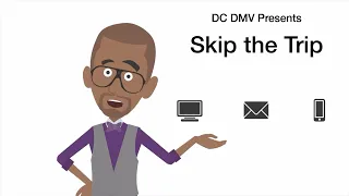 Skip the Trip! Use one DC DMV's 55+ Online Services