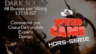 Speed Game Hors-Série: Dark Souls All Bosses en 1:37:14
