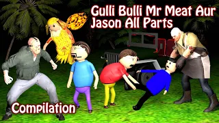 Gulli Bulli MR Meat aur Jeson All Parts | Gulli Bulli Cartoon | Gulli Bulli Horror Story