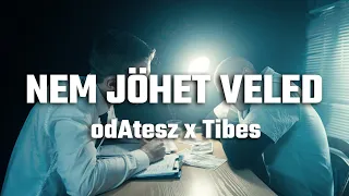 odAtesz x Tibes - Nem Jöhet Veled (Official Music Video)