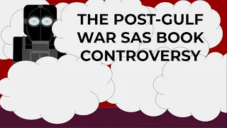 The Post-Gulf War SAS Book Controversy