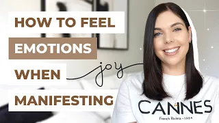 HOW TO FEEL EMOTIONS WHEN MANIFESTING | Law of Attraction