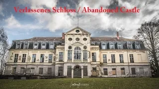 [Lost Places] Das verlassene Schloss / The Abandoned Castle