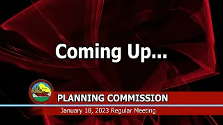 San Benito County Planning Commission Regular Meeting - January 18, 2023