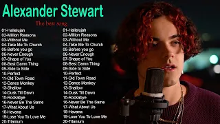 Best of Alexander Stewart 2023 | Alexander Stewart BEST Song | Best Cover Songs by Alexander Stewart