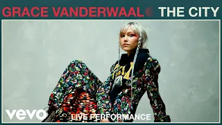 Grace VanderWaal - The City (Live Performance) | Vevo