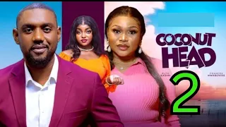 COCONUT HEAD - 2 (New Nigerian Movie) Ruth Kadiri, Eddie Watson, Frances Nwabunike 2024 Latest Movie