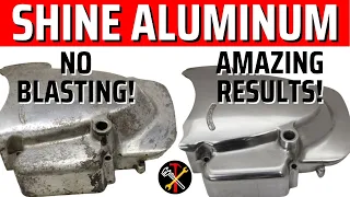 Shine aluminum - AMAZING RESULTS, NO BLASTING!