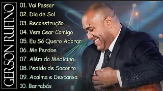 Vai Passar , Dia de Sol, Recontrucao,... GERSON RUFINO || Melhores músicas gospel 2024 #gersonrufino