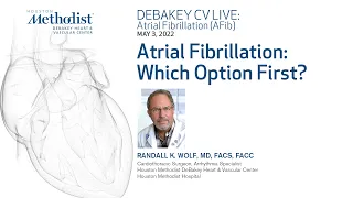 Atrial Fibrillation: Which Option First? (Randall Wolf, MD) May 3, 2022