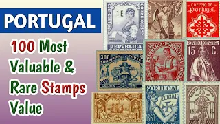 Portugal Stamps Value | Most Expensive Rare Portuguese Stamps | Old Stamps In The World