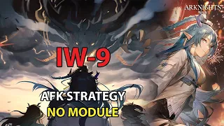 [Arknights] IW-9 AFK Simple Strategy - No Module