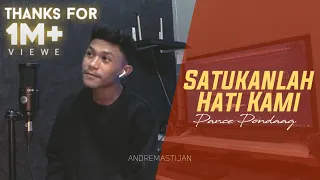 SATUKANLAH HATI KAMI - PANCE PONDAAG (Cover By Andre Mastijan)