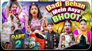 Badi Behan Mein Aaya Bhoot Part 2 || Aditi Sharma