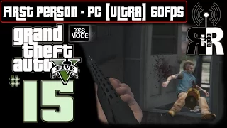 GTA 5: PC - First Person ♫ Ryda Radio [Ep15] ► "Family Meth Crisis" NO COMMENTARY Playthrough 60fps