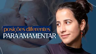 APRENDA DIFERENTES POSIÇÕES PARA AMAMENTAR por Dra. Ana Jannuzzi