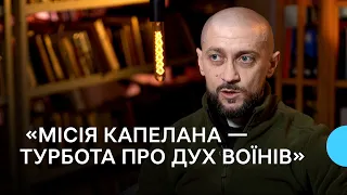 Отець Андрій Зелінський: «Військовий капелан — це не просто священник у військовому однострої»