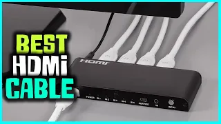 Best HDMI Cables in 2023 | Review and Buying Guide