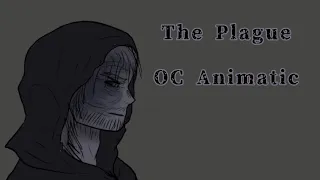 The Plague || OC Animatic