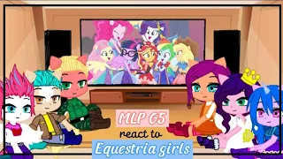 MLP G5 react to Equestria girls || Part Finale || PumpyCat