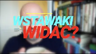 Wstawaki [#1375] Widać