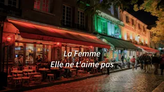 La Femme - Elle ne t'aime pas - paroles / lyrics video