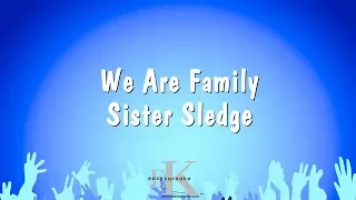 We Are Family - Sister Sledge (Karaoke Version)