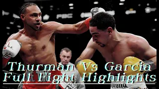 Keith "One Time" Thurman Vs Danny "Swift" Garcia Full Fight Highlights