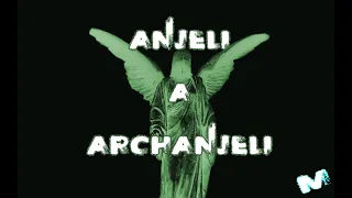 Čo sú Anjel a Archanjeli