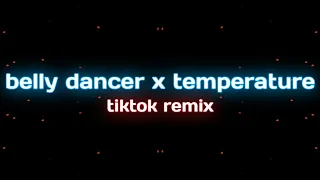 Belly Dancer X Temperature Tiktok Remix (8D audio) | Bananza