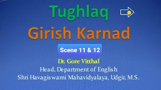 Tughlaq Scene 11 & 12