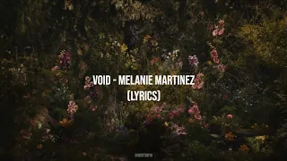 VOID - melanie martinez (lyrics)