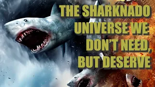 The Sharknado universe we don't need, but deserve