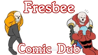 Frisbee [Undertale AU Comic Dub]