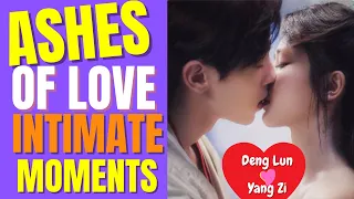 💕 Ashes Of Love 💕 Yang Zi And Deng Lun Intimate Moments - Chinese Historical Drama