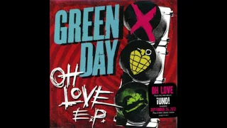 Green Day- Oh Love (Oh Love EP)