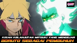 KELANJUTAN KISAH MITSUKI YANG MENGEJAR BORUTO SEBAGAI PEMBUNUH HOKAGE