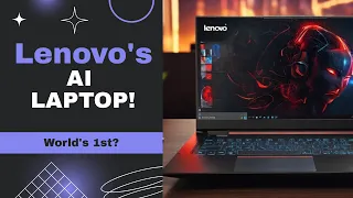 Lenovo's AI LAPTOP! World's 1st? Gaming, Editing & ALL You Need to Know!