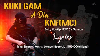 Kuki Gam A Dia KNF(MC) | Lyrics Video