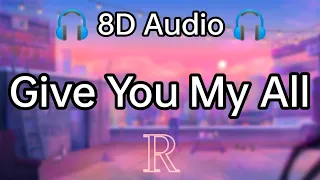 VLAD - Give You My All (8D Audio)