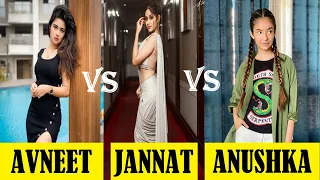 Jannat Zubair💕 vs Anushka Sen💞 vs Avneet Kaur 💝 | Who is Best ? 😘😘 Comment| Part - 1 |#trendingshort