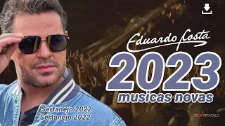 Eduardo costa 2023 Cd novo musicas novas Cd completo