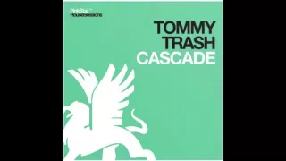 Tommy Trash - Cascade (Original Mix)