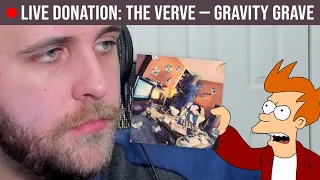 🔴LIVE REACTION: The Verve — Gravity Grave