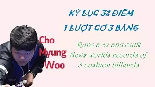 Kỷ lục Bida 3 băng - Seri 32 điểm của Cho Myung Woo - Records of 3 cushion