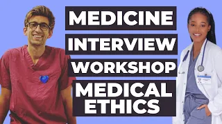 Medical Ethics Workshop: Medicine Interviews