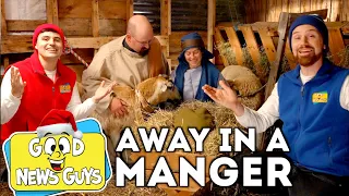 Away in a Manger 🌟🎶 | Christmas Songs for Kids! | Good News Guys!