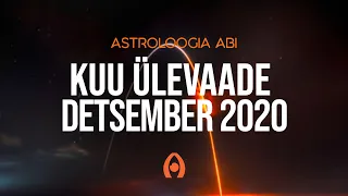 Astroloogiaabi.ee kuu ülevaade - Detsember 2020