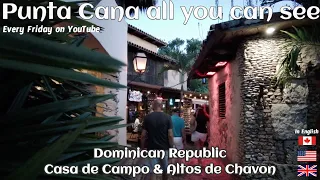 A visit to Casa De Campo and  Altos De Cavo,  Dominican Republic from Punta Cana, May 2021